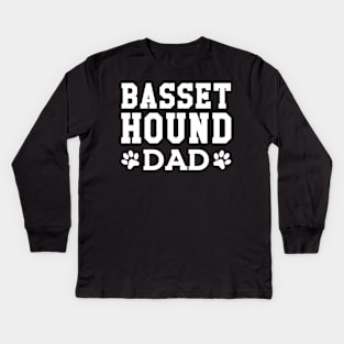 Basset Hound Dad - Basset Hound Dad Kids Long Sleeve T-Shirt